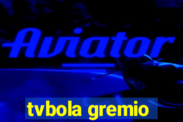 tvbola gremio